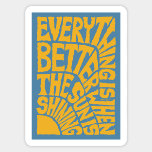 Everything is Better when the SUN is Shining - Blue Sticker